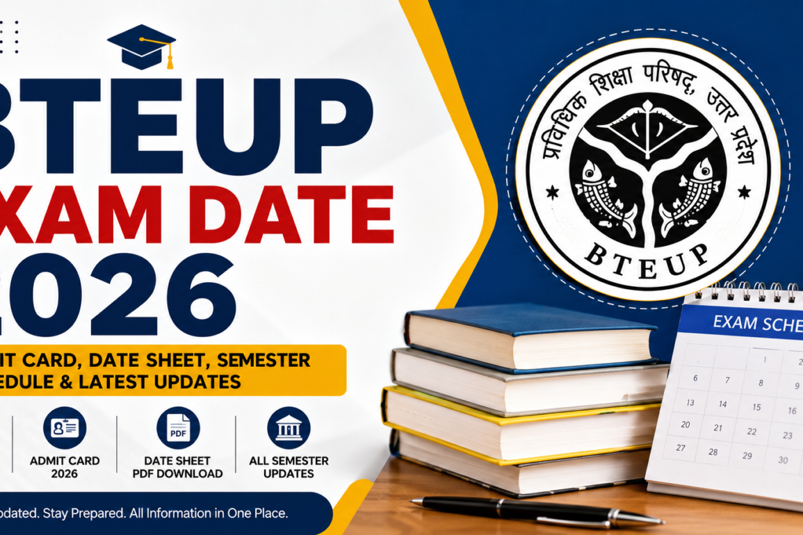 BTEUP Exam Date 2026: Complete Schedule, Admit Card & Exam Updates