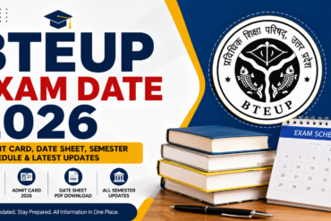 BTEUP Exam Date 2026: Complete Schedule, Admit Card & Exam Updates